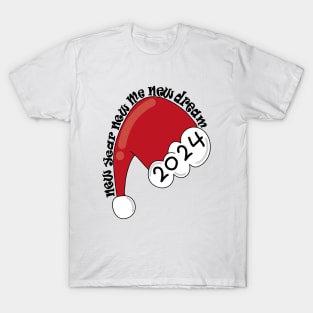 Santa Hat New Year New Me New Dream!! Happy New Year 2024 T-Shirt